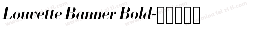 Louvette Banner Bold字体转换
